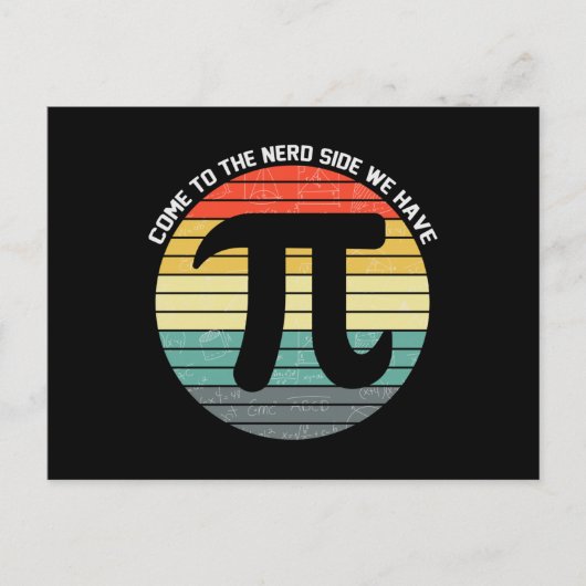 Come to the Nerd Side We Have Pi Briefkaart (Voorkant)