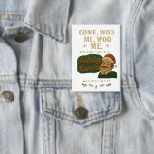 Come, woo me button (Insitu)