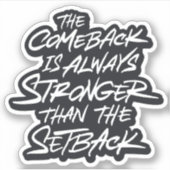 Comeback is altijd sterker dan de tegenslag sticker (Voorkant)