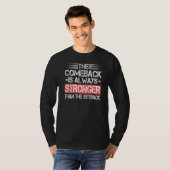 Comeback Is Sterker Dan Terugval Modieuze Inspirat T-shirt (Voorkant volledig)