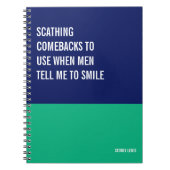 Comebacks to Use When Men Tell Me to Smile Notitieboek (Voorkant)