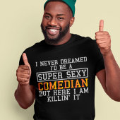 Comedian heeft nog nooit grappige komische humoris t-shirt