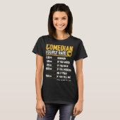 Comedian Hourly Rate Comedian Entertainer Comedy T-shirt (Voorkant volledig)