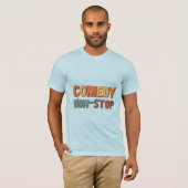 Comedy non-stop T-shirt: lach de hele dag!" T-shirt (Voorkant volledig)