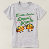 Comer Tacos Dormir Repetir Funny Foodie Taco Shirt (Design voorkant)
