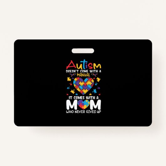 Comes With A Mom Who Never Gives Up Inspirational Badge (Voorkant)