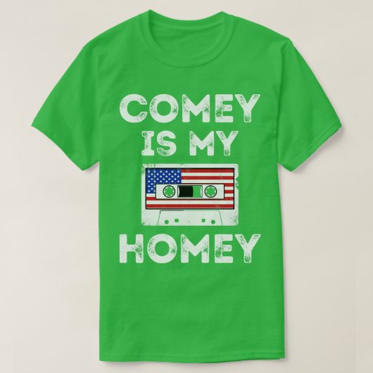 Comey is Mijn Homey T-shirt (Design voorkant)