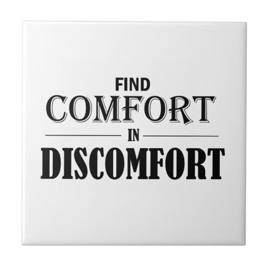 Comfort in ongemak zoeken tegeltje (Voorkant)