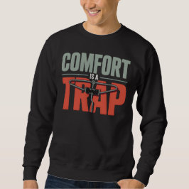 COMFORT IS A TRAP – Minimal Motivational Quote Trui