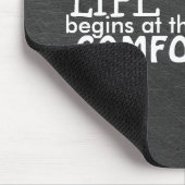 Comfort Zone-citaat op het bord Muismat (Hoek)