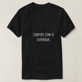Comfortzone is duur T-Shirt