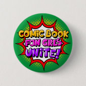 Comic Book Fan Grls Unite! Button komische boeken (Voorkant)