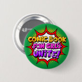 Comic Book Fan Grls Unite! Button komische boeken (Voorkant /achterkant)