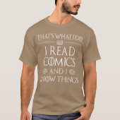 Comic Book Reader Gifts Read Comics and I Knowhing T-shirt (Voorkant)