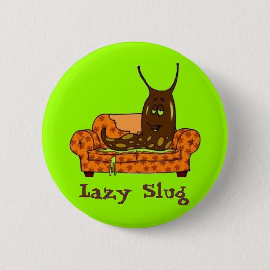 Comic "Lazy Slug" Ronde Button 5,7 Cm (Voorkant)