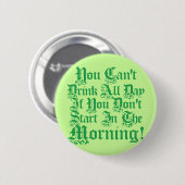 Comical Irish Drink Quote Ronde Button 5,7 Cm (Voorkant /achterkant)