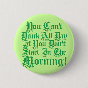 Comical Irish Drink Quote Ronde Button 5,7 Cm
