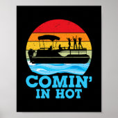 Comin Hot Funny Lake Party Pontoon Boating Poster (Voorkant)