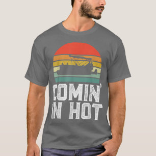 Comin Hot Funny Pontoon Kapitein Boat Boating Lo T-shirt