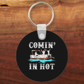 Comin in Hot Funny Pontoon Boat River Lake Boating Sleutelhanger (Voorkant)