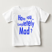 Comletely Mad Baby T-Shirt (Voorkant)