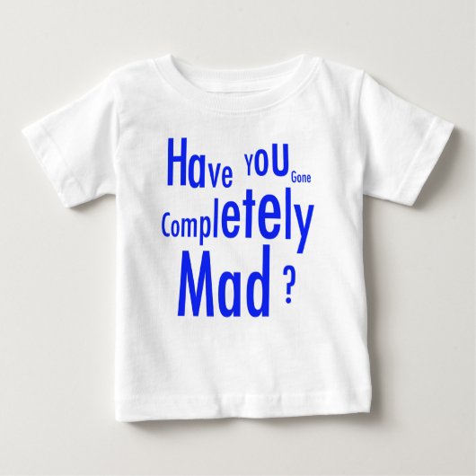 Comletely Mad Baby T-Shirt (Voorkant)