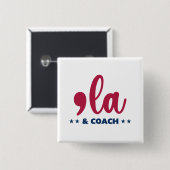 Comma & Coach-Kamala Harris Tim Walz Vierkante Button 5,1 Cm (Voorkant /achterkant)