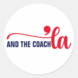 Comma en coach | Kamala Harris Coach Ronde Sticker