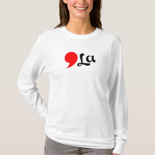 Comma La Funny T-shirt