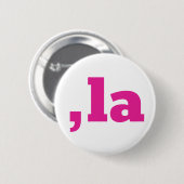 Comma La Kamala Harris - aangepast tekstontwerp Ronde Button 5,7 Cm (Voorkant /achterkant)