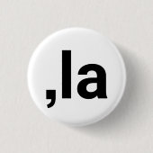 Comma La kamala moderne typografie grappig wit Ronde Button 3,2 Cm (Voorkant)