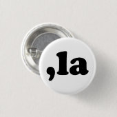 Comma La kamala uitspraak zwart wit grappig Ronde Button 3,2 Cm (Voorkant /achterkant)