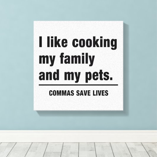 Commas Save Lives Canvas Afdruk (Insitu (Houten vloer))