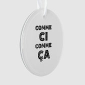 Comme Ci, Comme Ca - Funny French Ornament (voorkant)