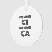 Comme Ci, Comme Ca - Funny French Ornament (voorkant)