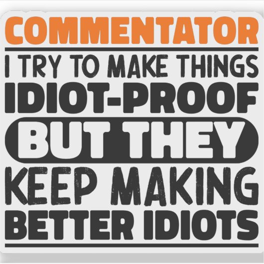 Commentator Ik probeer dingen grappig te maken cit Sticker (Voorkant)