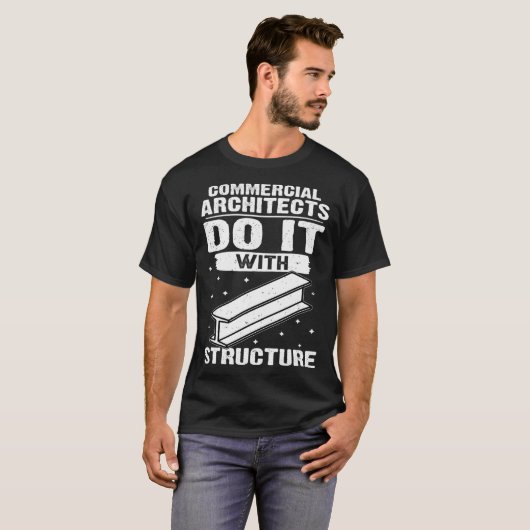 Commercial Architects Do It With Structure T-shirt (Voorkant volledig)