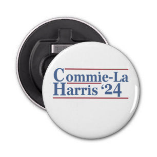 Commie-La Harris 2024 Funny Anti Kamala Harris Button Flesopener