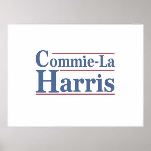 Commie-La Harris 2024 Funny Anti Kamala Harris Poster (Voorkant)