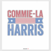 Commie-La Harris 2024 Grappig Anti Kamala Harris Sticker (Vel)