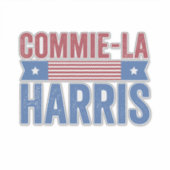 Commie-La Harris 2024 Grappig Anti Kamala Harris Sticker (Voorkant)