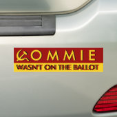 Commie was niet op de stemrekening bumpersticker (Op auto)