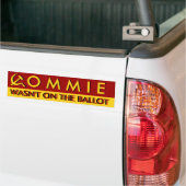 Commie was niet op de stemrekening bumpersticker (Op Truck)