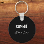 Commit dont stop met Motivatie nieuwigheid Sleutelhanger (Voorkant)