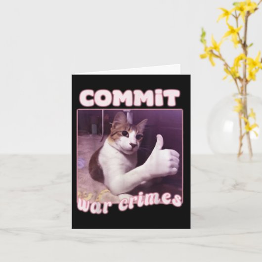 Commit Oorlogsmisdaden Grappige kat meme Kaart (Gele Bloem)