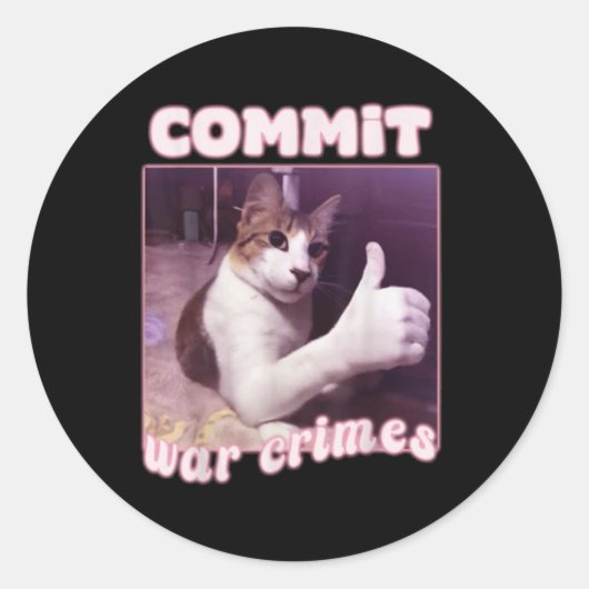 Commit Oorlogsmisdaden Grappige kat meme Ronde Sticker (Voorkant)
