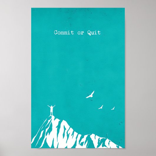 Commit or quit, modern trendy inspirerend poster (Voorkant)