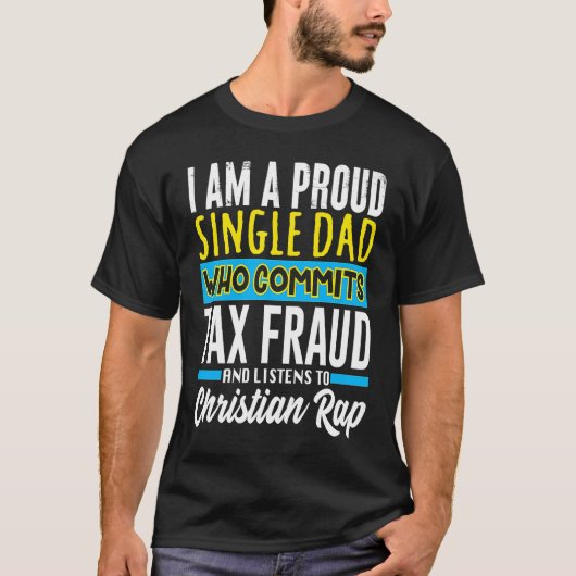 Commit Tax Fraud Weird Oddly Specific Meme Sarcast T-shirt (Voorkant)