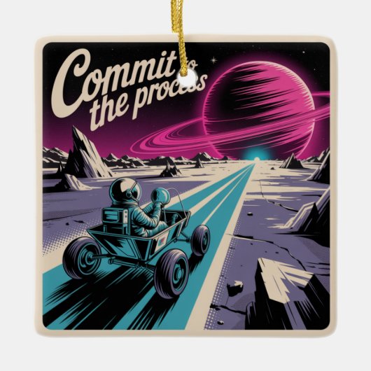 Commit To The Process Keramisch Ornament (Voorkant)