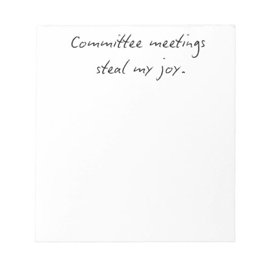 Committee Meetings Steal My Joy | Faculty Humor No Notitieblok (Voorkant)